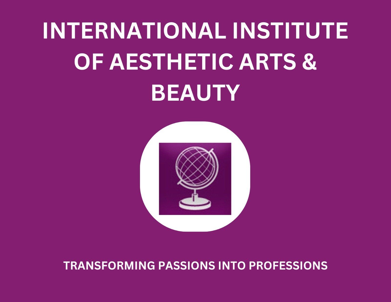 International Institute of Aesthetic Arts & Beauty